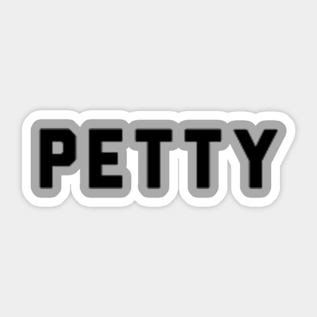 PETTY Sticker by Lacey Claire Rogers